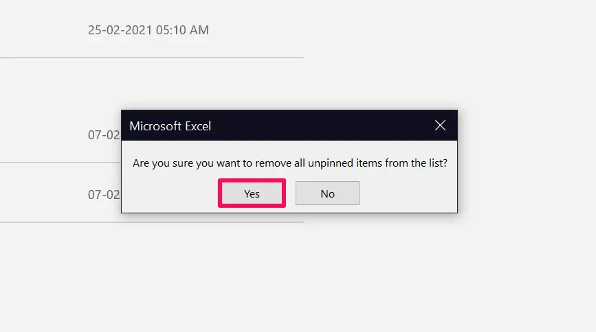  faceți clic pe Da pentru a termina ștergerea listei de documente recente în Excel