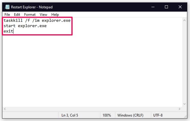 Type the code to make an explorer.exe restart batch file