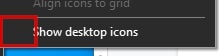 Uncheck Show desktop icons in Windows 10